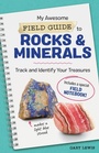 Cover: My Awesome Field Guide to Rocks and Minerals - Callisto Kids