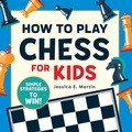 Cover: How to Play Chess for Kids - Callisto Kids