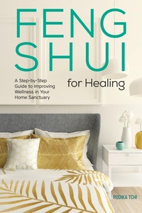 Abbildung von: Feng Shui for Healing - Callisto Media Inc.