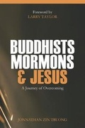 Cover: Buddhists, Mormons & Jesus - God Manifest Publishing