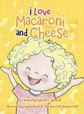 Cover: I Love Macaroni and Cheese - AUTHORHOUSE