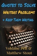 Cover: Quotes to Solve Writers' Problems & Keep Them Writing - Be Better Publishing