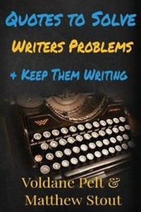 Enlarge image Cover: Quotes to Solve Writers' Problems & Keep Them Writing - Be Better Publishing