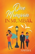 Cover: One Monsoon in Mumbai - Anitha M Perinchery