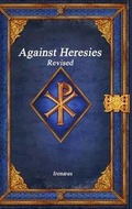 Cover: Against Heresies Revised - Devoted Publishing