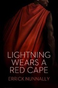 Cover: Lightning Wears a Red Cape - ChiZine Publications