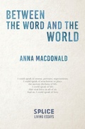 Cover: Between the Word and the World - Splice
