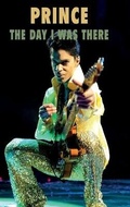 Cover: Prince - The Day I Was There - This Day in Music Books
