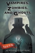 Cover: Vampires, Zombies and Ghosts, Volume 1 - Draft2digital