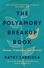 Cover: The Polyamory Breakup Book - Thorntree Press, LLC