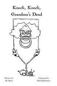 Abbildung von: Knock, Knock, Grandma's Dead - Little Chicklit Books