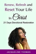 Cover: Renew, Refresh and R??et Your Life In Christ - Renew, Refresh and Reset Your in Christ
