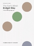 Cover: Bridget Riley: The Eye's Mind - Bridget Riley Art Foundation