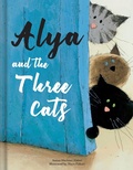 Cover: Alya and the Three Cats - A Gentle Kids Book about Family Changes & New Siblings Kids Books Ages 4-6 Read-Aloud for Preschool to Grade 1 - Crackboom! Books