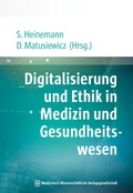 Cover: Digitalisierung und Ethik in Medizin und Gesundheitswesen - MWV Medizinisch Wissenschaftliche Verlagsgesellschaft