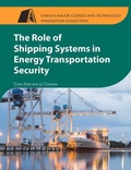 Cover: The Role of Shipping Systems in Energy Transportation Security - Stet Media Publishers Pvt Ltd