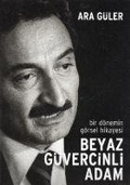 Cover: Beyaz G&uuml;vercinli Adam - Fotografevi Yayinlari