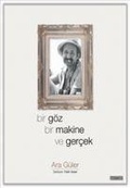 Cover: Bir G&ouml;z Bir Makine ve Gercek - Fotografevi