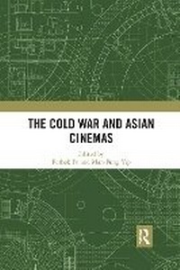 Enlarge image Cover: The Cold War and Asian Cinemas - Routledge