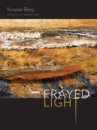 Enlarge image Cover: Frayed Light - Wesleyan University Press