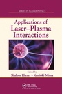 Cover: Applications of Laser-Plasma Interactions - CRC Press