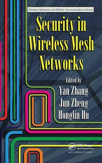 Enlarge image Cover: Security in Wireless Mesh Networks - CRC Press
