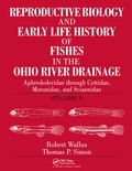 Cover: Reproductive Biology and Early Life History of Fishes in the Ohio River Drainage - CRC Press