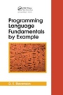Cover: Programming Language Fundamentals by Example - CRC Press