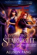 Cover: A Symphony of Starlight (the Abby Sinclair series, #4) - Allison Pang