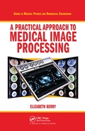 Cover: A Practical Approach to Medical Image Processing - CRC Press
