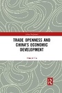 Cover: Trade Openness and China's Economic Development - Taylor & Francis