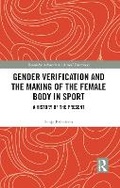 Cover: Gender Verification and the Making of the Female Body in Sport - Taylor & Francis