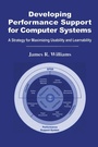 Cover: Developing Performance Support for Computer Systems - CRC Press