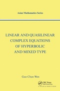 Cover: Linear and Quasilinear Complex Equations of Hyperbolic and Mixed Types - CRC Press