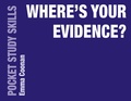 Cover: Where's Your Evidence? - Bloomsbury Academic