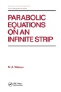 Cover: Parabolic Equations on an Infinite Strip - CRC Press