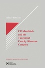 Cover: CR Manifolds and the Tangential Cauchy Riemann Complex - CRC Press