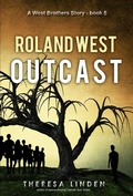 Cover: Roland West, Outcast (West Brothers, #5) - Silver Fire Publishing