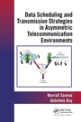 Cover: Data Scheduling and Transmission Strategies in Asymmetric Telecommunication Environments - CRC Press