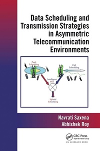 Enlarge image Cover: Data Scheduling and Transmission Strategies in Asymmetric Telecommunication Environments - CRC Press