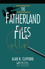 Cover: The Fatherland Files - CRC Press