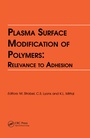 Cover: Plasma Surface Modification of Polymers: Relevance to Adhesion - CRC Press