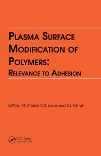 Enlarge image Cover: Plasma Surface Modification of Polymers: Relevance to Adhesion - CRC Press
