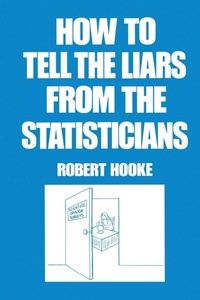 Enlarge image Cover: How to Tell the Liars from the Statisticians - CRC Press