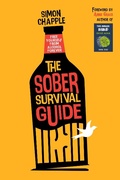 Cover: The Sober Survival Guide: How to Free Yourself from Alcohol Forever - Elevator Digital Ltd