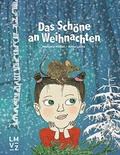 Cover: Das Sch&ouml;ne an Weihnachten, Bilderbuch - Lehrmittelverlag Z&uuml;rich