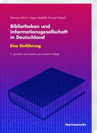 Abbildung von: Bibliotheken und Informationsgesellschaft in Deutschland. Eine Einführung - Harrassowitz Verlag
