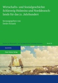 Cover: Wirtschafts- und Sozialgeschichte Schleswig-Holsteins und Norddeutschlands f&uuml;r das 21. Jahrhundert - Franz Steiner Verlag