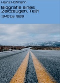 Cover: Biografie eines Zeitzeugen, Teil1 - neobooks