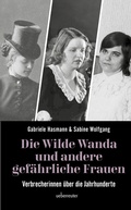 Cover: Die wilde Wanda und andere gef&auml;hrliche Frauen - Carl Ueberreuter Verlag